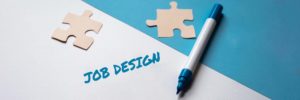 How to Create Jobs People Will Love: An Intro to Job Design
